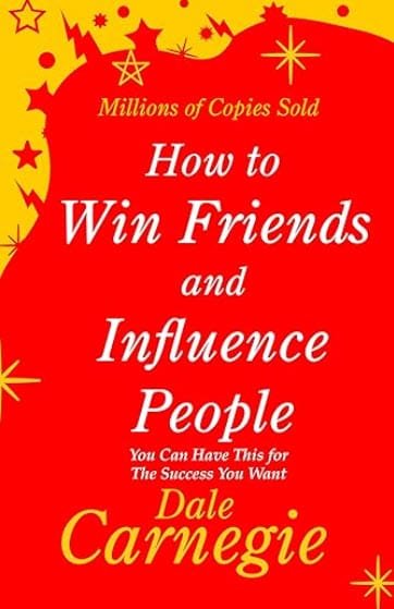 How to win friends and influence people